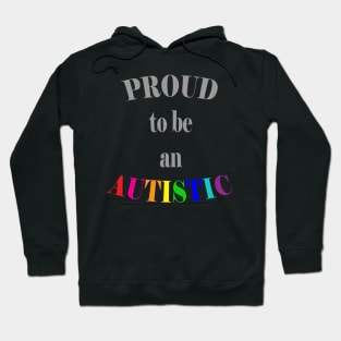 Proud to be an Autistic Hoodie